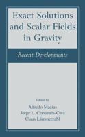 Exact Solutions and Scalar Fields in Gravity: Recent Developments 1475782004 Book Cover