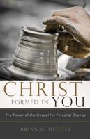 Christ Formed in You 098243877X Book Cover