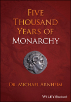Five Thousand Years of Monarchy 1394154410 Book Cover