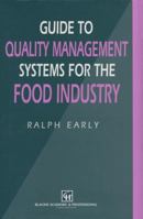 Guide to Quality Management Systems for the Food Industry 1461358876 Book Cover