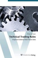 Technical Trading Rules: Empirical Evidence from Future Data 3639393929 Book Cover