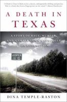 A Death in Texas: A Story of Race, Murder, and a Small Town's Struggle for Redemption 0805072772 Book Cover