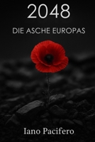2048 DIE ASCHE EUROPAS (German Edition) B0G5N4MDD1 Book Cover