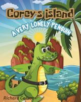 Corey's Island: A Very Lonely Penguin 1720797196 Book Cover