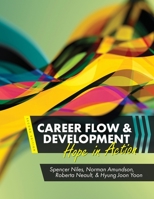 Career Flow and Development: Hope in Action 1516593049 Book Cover