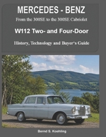 MERCEDES-BENZ, The 1960s, W112 Two- and Four-Door: From the 300SE Sedan to the 300SE Cabriolet 1986791092 Book Cover