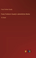 Franz Freiherrn Gaudy's sämmtliche Werke: 18. Band (German Edition) 3368669850 Book Cover