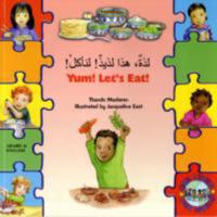 Yum! Let's Eat! in Arabic and English (English and Arabic Edition) 1846115655 Book Cover