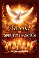 Novena Ad Spiritum Sanctum (Latin Edition) B0GR5287SC Book Cover