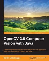 Opencv Computer Vision with Java 1783283971 Book Cover