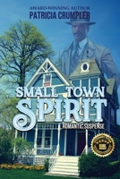 Small Town Spirit B0C9SFXKB2 Book Cover