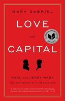 Love and Capital: Karl and Jenny Marx and the Birth of a Revolution 0316066117 Book Cover