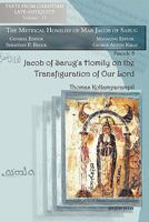 Jacob of Sarug's Homily on the Transfiguration of Our Lord 1593339348 Book Cover