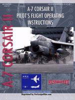 A-7 Corsair II Pilot's Flight Operating Instructions 1935327410 Book Cover