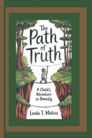 The Path of Truth: A Child's Adventure in Honesty B0DPV2VPGR Book Cover