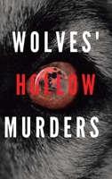 Wolves' Hollow Murders 1961254298 Book Cover