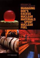 Improving the Scientific Basis for Managing DOE's Excess Nuclear Materials and Spent Nuclear Fuel 0309087228 Book Cover