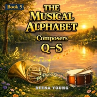 The Musical Alphabet: Book 5 Composers Q-S 1972314041 Book Cover