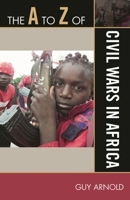 A to Z of Civil Wars in Africa 0810868857 Book Cover