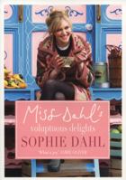 Miss Dahl's Voluptuous Delights: The Art of Eating a Little of What You Fancy 0061450995 Book Cover