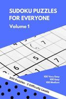 Sudoku Puzzles for Everyone: 300 Very Easy to Medium Puzzles - Perfect for Beginners. Great Gift Idea for Any Occasion. Perfect for Any Kind of Trip or Vacation. Hours of Fun and Entertainment. 1794135278 Book Cover