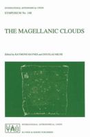 The Magellanic Clouds (International Astronomical Union Symposia) 0792311108 Book Cover