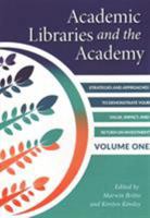 Academic Libraries And The Academy: Vol 1 0838989454 Book Cover