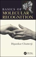 Basics of Molecular Recognition 1482219689 Book Cover