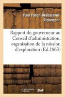 Rapport Du Gouverneur Au Conseil d'Administration, Sur La Fondation, La Compagnie, l'Organisation 2013631472 Book Cover