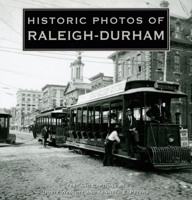 Historic Photos of Raleigh-Durham (Historic Photos.) (Historic Photos.) 1683369521 Book Cover