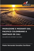 Migrazione E Migranti Dal Pacifico Colombiano a Santiago de Cali (Italian Edition) 6208042828 Book Cover