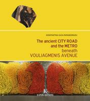 The Ancient City Road and the Metro Beneath Vouliagmenis Avenue 9606878945 Book Cover