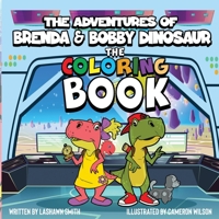 The Adventures of Brenda & Bobby Dinosaur The Coloring Book 1088107702 Book Cover