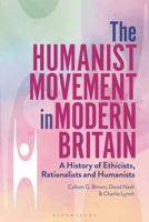 A Modern History of British Humanism 1350136603 Book Cover