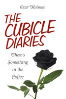 The Cubicle Diaries: There's Something in the Coffee 149902701X Book Cover