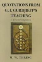 Quotations from G. I. Gurdjieff's Teaching: A Personal Companion 1898942137 Book Cover