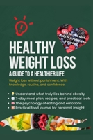 Healthy Weight Loss: A guide to a healthier life B0FJRLM6MH Book Cover