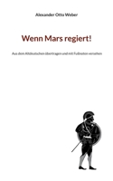 Wenn Mars regiert!: Aus dem Altdeutschen übertragen und mit Fußnoten versehen 3754384813 Book Cover