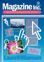 Magazine Inc.: A guide to making magazines in the classroom 1776551095 Book Cover