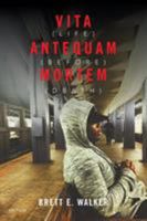 Vita Antequam Mortem: Life Before Death 1524586374 Book Cover