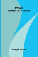 Poetical Works of Henry Lawson 0207943737 Book Cover