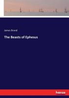 The Beasts of Ephesus 1628345489 Book Cover