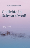 Gedichte in Schwarz/weiß: 1965 - 2021 3753406414 Book Cover