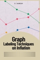 Graph Labeling Techniques on Inflation 1805270923 Book Cover