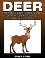 Deer: Super Fun Coloring Books for Kids and Adults 1633832023 Book Cover