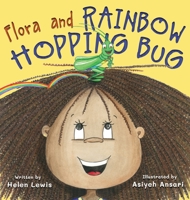 Flora and Rainbow Hopping Bug 0648867900 Book Cover