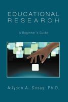 Educational Research: A Beginner's Guide 146536515X Book Cover