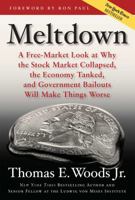 Meltdown: A Free-Market Look at Why the Stock Market Collapsed, the Economy Tanked, and the Government Bailout Will Make Things Worse 1596985879 Book Cover