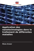 Application des nanotechnologies dans le traitement de différentes maladies 6205784289 Book Cover