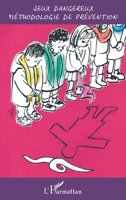 Jeux dangereux méthodologie de prévention 2296992749 Book Cover